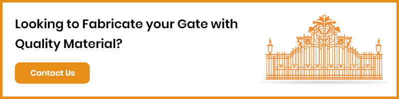 Contact us for quality material fabricated gate