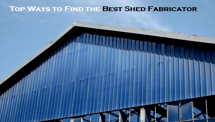 What to Consider When Choosing a Roof Shed Fabricator?